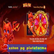 aston pg plataforma de jogos